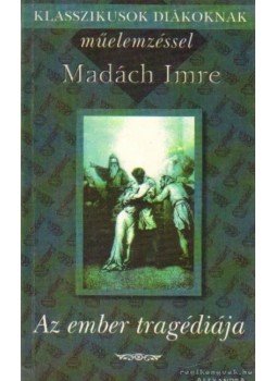 Madách Imre - Az ember tragédiája Madách Imre - Az ember tragédiája, Pécs 0 antikvár könyv