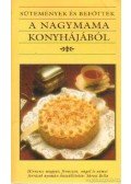 Sárosi Bella - Sütemények és befőttek a nagymama konyhájából