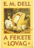 Dell, E. M. - A fekete lovag
