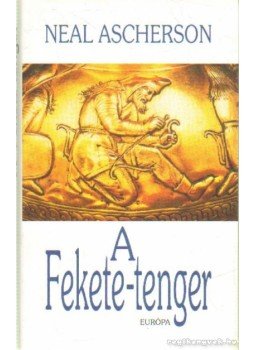 Ascherson, Neal - A Fekete-tenger Ascherson, Neal - A Fekete-tenger, Budapest 2000 antikvár könyv