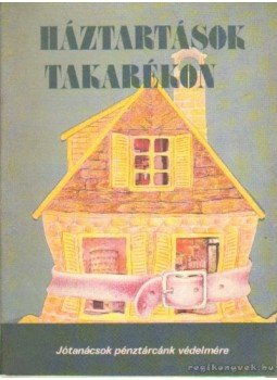 Több szerző - Háztartások takarékon Több szerző - Háztartások takarékon, Budapest 1988 antikvár könyv