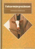 Schmidt János - Takarmányozástan