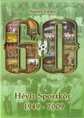 Szántó Endre - Hévíz sportkör 1949-2009