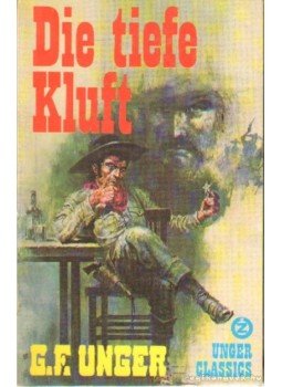 Unger, G. F. - Die tiefe Kluft Unger, G. F. - Die tiefe Kluft, Rastatt 1976 antikvár könyv
