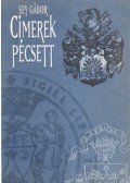 Sey Gábor - Címerek Pécsett