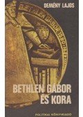 Demény Lajos - Bethlen Gábor és kora (dedikált)