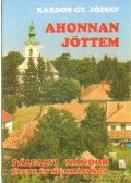 Kardos Gy. József - Ahonnan jöttem (dedikált)