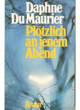 Daphne du Maurier - Plötzich an jenem Abend Daphne du Maurier - Plötzich an jenem Abend, 0 antikvár könyv