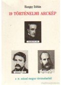 Hangay Zoltán - 19 történelmi arckép a 19. század magyar történelméből