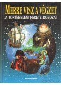 Huf, Hans-Christian - Merre visz a végzet - A történelem fekete dobozai