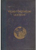 Horváth Zoltán,Parragi György - Világtörténelmi lexikon