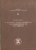 Pölöskei Ferenc - A dualista Magyarország államrendszere és továbbélése