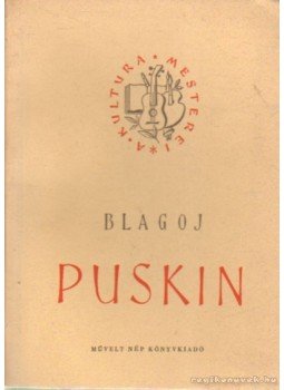 Blagoj, D. D. - Puskin Blagoj, D. D. - Puskin, Budapest 1952 antikvár könyv