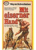 Overholser, Wayne D. - Mit eiserner Hand