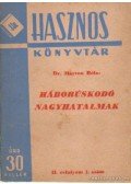 Márton Béla - Háborúskodó nagyhatalmak