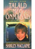 Shirley Maclaine - Találd meg önmagad