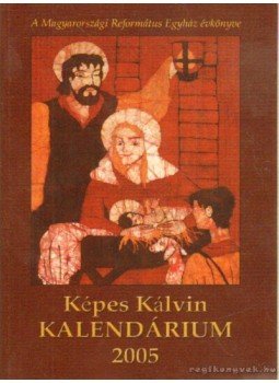  - Képes Kálvin Kalendárium 2005., Budapest 2004 antikvár könyv