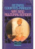 Courths-Mahler, Hedwig - Wir sind allzumal Sünder