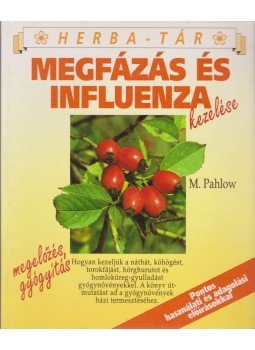 Pahlow, Mannfried - Megfázás és influenza kezelése Pahlow, Mannfried - Megfázás és influenza kezelése, Budapest 1991 antikvár könyv