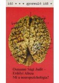 Osmanné Sági Judit,Erdélyi Alisza - Mi a neuropszichológia?