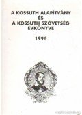 Gavlik István (szerk.),M. Pásztor József - A Kossuth Alapítvány és a Kossuth Szövetség évkönyve 1996
