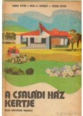 Veress István,Csorba István,Keszi H. Erzsébet - A családi ház kertje