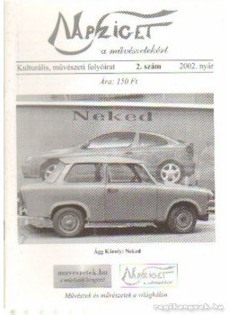 Lajtai Gábor (főszerk.) - Napsziget a művészetekért 2002/2. szám (2002. nyár) Lajtai Gábor (főszerk.) - Napsziget a művészetekért 2002/2. szám (2002. nyár), Budapest 2002 antikvár könyv