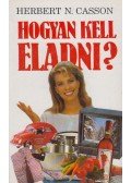 Casson, Herbert N. - Hogyan kell eladni?