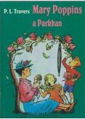 Pamela Lyndon Travers - Mary Poppins a parkban