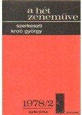 Kroó György - A hét zeneműve 1978/2 április-június