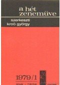 Kroó György - A hét zeneműve 1979/1. január-március