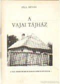 Páll István - A Vajai Tájház