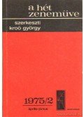 Kroó György - A hét zeneműve 1975/2. április-június