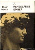 Heller Ágnes - A reneszánsz ember