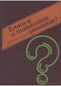 Szeberényi József - Értem-e a molekuláris genetikát?