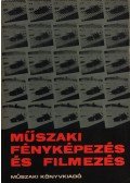 Dékány Sándor - Műszaki fényképezés és filmezés