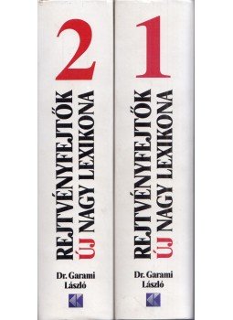 Dr. Garami László - Rejtvényfejtők új nagy lexikona I-II. Dr. Garami László - Rejtvényfejtők új nagy lexikona I-II., Budapest 2000 antikvár könyv