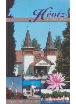 Szántó Endre - Hévíz és környéke Szántó Endre - Hévíz és környéke, Veszprém 2006 antikvár könyv