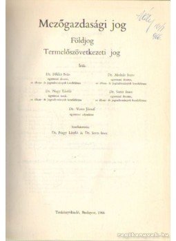 Dr. Molnár Imre, Dr. Földes Iván, Dr. Seres Imre, Nagy László dr. - Mezőgazdasági jog Dr. Molnár Imre, Dr. Földes Iván, Dr. Seres Imre, Nagy László dr. - Mezőgazdasági jog, Budapest 1966 antikvár könyv