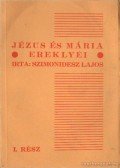 Szimonidesz Lajos - Jézus és Mária ereklyéi I-II.
