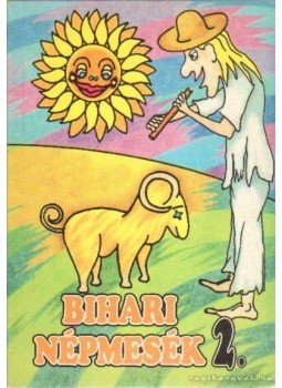 Fábián Imre - Bihari népmesék 2. Fábián Imre - Bihari népmesék 2., Nagyvárad 1998 antikvár könyv