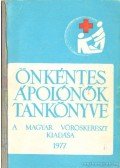 Dr. Katona István,Dr. Szigyártó Gábor,Dr. Szabó Mária,Vásárhelyi Józsefné - Önkéntes ápolónők tankönyve