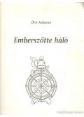 Örsi Julianna - Emberszőtte háló