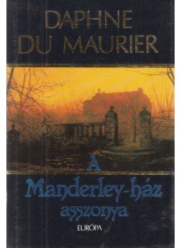 Daphne du Maurier - A Manderley-ház asszonya Daphne du Maurier - A Manderley-ház asszonya, Budapest 1994 antikvár könyv