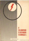 Hajdu László,Keschitz József,Rónay Béla - A villamosság és biztonság technikája I-II. kötet