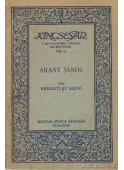Keresztury Dezső - Arany János Keresztury Dezső - Arany János, Budapest 1937 antikvár könyv