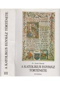 Szántó Konrád OFM. - A katolikus egyház története III. kötet
