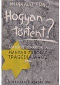 Munkácsi Ernő - Hogyan történt?