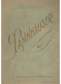 Wagner Richárd - Tannhäuser Wagner Richárd - Tannhäuser, Berlin 0 antikvár könyv