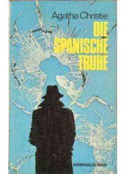 Agatha Christie - Die Spanische Truhe Agatha Christie - Die Spanische Truhe, Klagenfurt 0 antikvár könyv